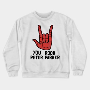 You Rock Peter Parker Crewneck Sweatshirt